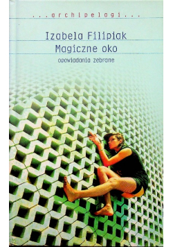 Magiczne oko opowiadania zebrane