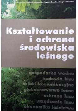 Kształtowanie i ochrona środowiska leśnego
