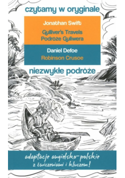Czytamy w oryginale Niezwykłe podróże Podróże Guliwera Robinson Crusoe