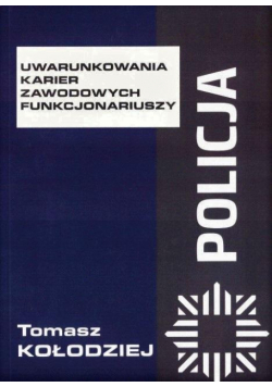 Uwarunkowania karier zawodowych funkcjonariuszy