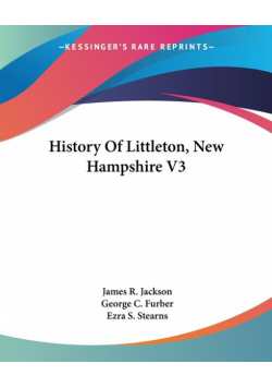 History Of Littleton, New Hampshire V3