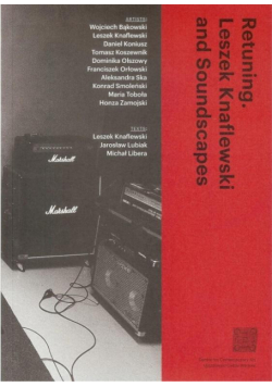 Retuning. Leszek Knaflewski and Soundscapes