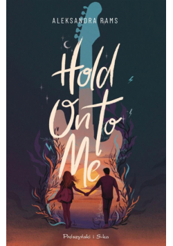 Hold on to me