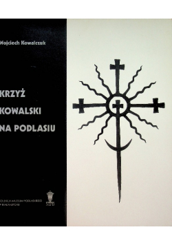 Krzyż kowalski na Podlasiu