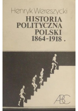 Historia polityczna Polski 1864 - 1918