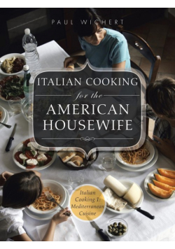 Italian Cooking for the American Housewife