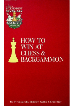How to win at Chess and Backgammon