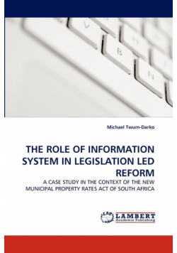 The Role Of Information System In Legislation Led Reform