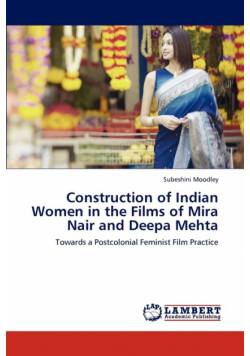 Construction of Indian Women in the Films of Mira Nair and Deepa Mehta