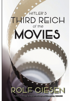 Hitler's Third Reich of the Movies and the Aftermath