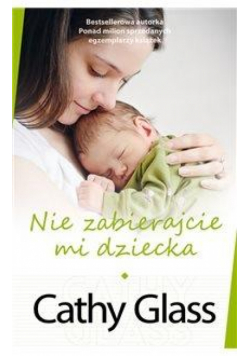 Nie zabierajcie mi dziecka