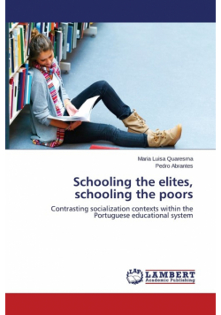 Schooling the Elites, Schooling the Poors
