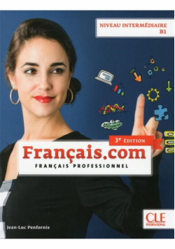 Francais com intermediaire 3 ed. podr. B1 CLE