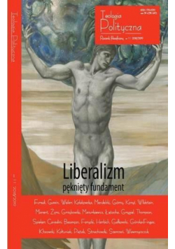 Teologia Polityczna nr 11 Liberalizm pęknięty...
