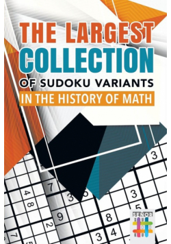 The Largest Collection of Sudoku Variants in the History of Math