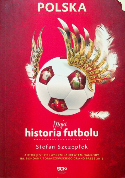Moja historia futbolu Tom 2 Polska