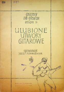 Grajmy na gitarze Zeszyt X Ulubione utwory gitarowe