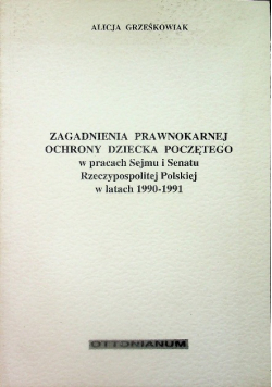 Zagadnienia prawnokarnej ochrony dziecka poczętego