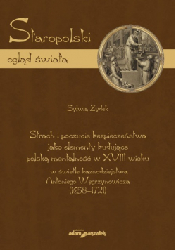 Strach i poczucie bezpieczeństwa jako elementy budujące polską mentalność w XVIII w.