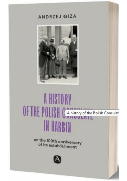 A history of the Polish Consulate in Harbin