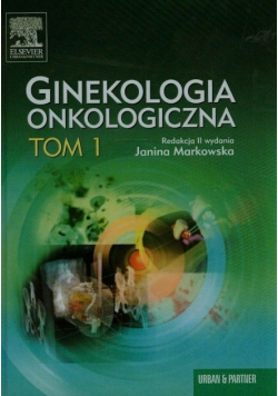 Ginekologia Onkologiczna tom 1