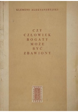 Czy człowiek bogaty może być zbawiony