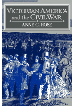 Victorian America and the Civil War