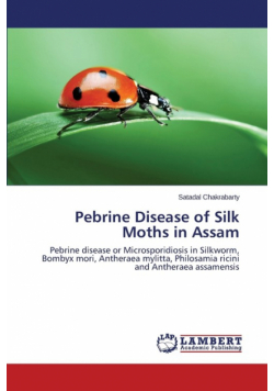 Pebrine Disease of Silk Moths in Assam