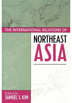 The International Relations of Northeast Asia