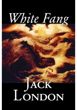 White Fang by Jack London, Fiction, Classics