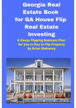 Georgia  Real Estate Book for GA House Flip Real Estate Investing