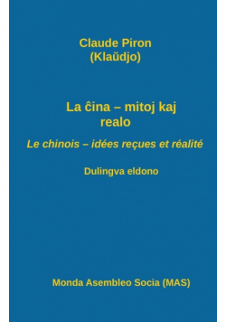 La ĉina - mitoj kaj realo;  Le chinois - idées reçues et réalité