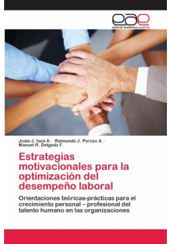 Estrategias motivacionales para la optimización del desempeño laboral