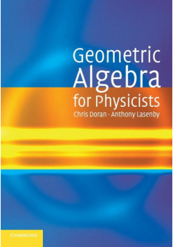 Geometric Algebra for Physicists