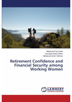 Retirement Confidence and Financial Security among Working Women