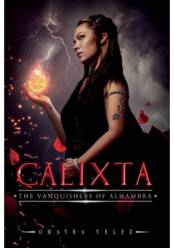 Calixta, The Vanquishers of Alhambra, A Grimdark Fantasy