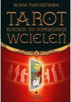 Tarot kluczem do poprzednich wcieleń