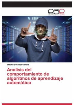 Analisis del comportamiento de algoritmos de aprendizaje automático