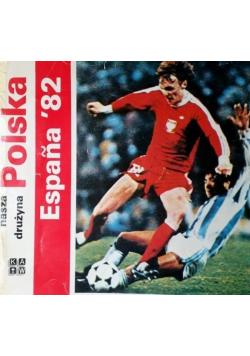Nasza drużyna Polska Espana 82
