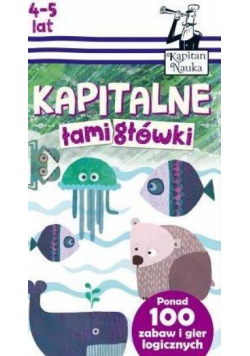 Kapitan Nauka. Kapitalne łamigłówki (4-5 lat)