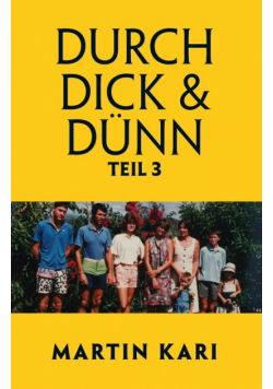 Durch Dick & Dünn, Teil 3