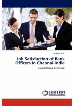 Job Satisfaction of Bank Officers in Chennai-India