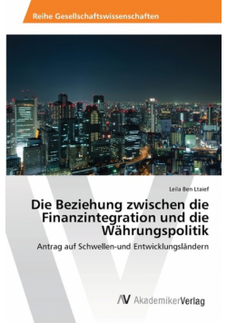 Die Beziehung zwischen die Finanzintegration und die Währungspolitik