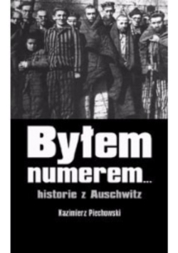 Byłem numerem Świadectwa z Auschwitz
