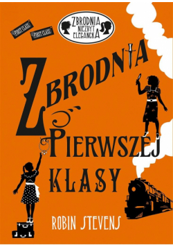 Zbrodnia niezbyt elegancka. Zbrodnia pierwszej...