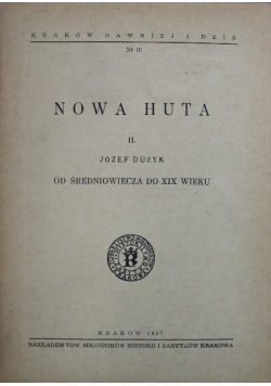 Nowa Huta II Od średniowiecza do XIX wieku
