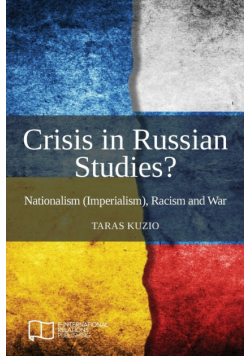 Crisis in Russian Studies? Nationalism (Imperialism), Racism and War