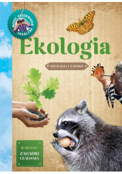 Młody Obserwator Przyrody. Ekologia