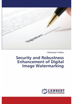 Security and Robustness Enhancement of Digital Image Watermarking