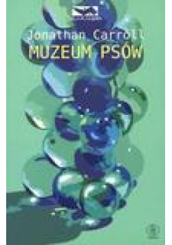 Muzeum psów - Jonathan Carroll